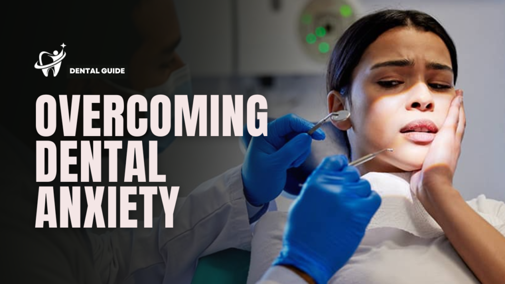 Overcoming Dental Anxiety